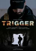 Trigger - Dir. by Corry Raymond, Ed Palmer (UK)